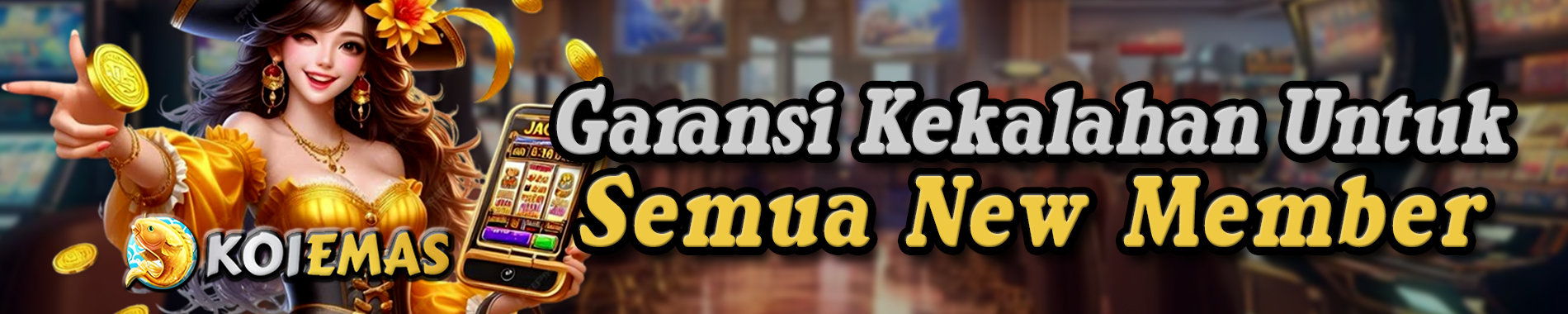 KOIEMAS GARANSI KEKALAHAN NEW MEMBER